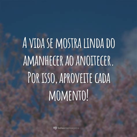 40 frases de valorização da vida para agradecer cada dia