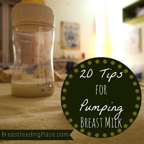 20 Tips for Pumping Breast Milk - Breastfeeding Place