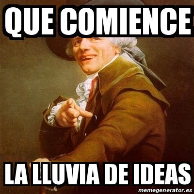Meme Joseph Ducreux - que comience la lluvia de ideas - 21997061