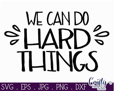 Inspirational Svg - We Can Do Hard Things SVG - So Fontsy