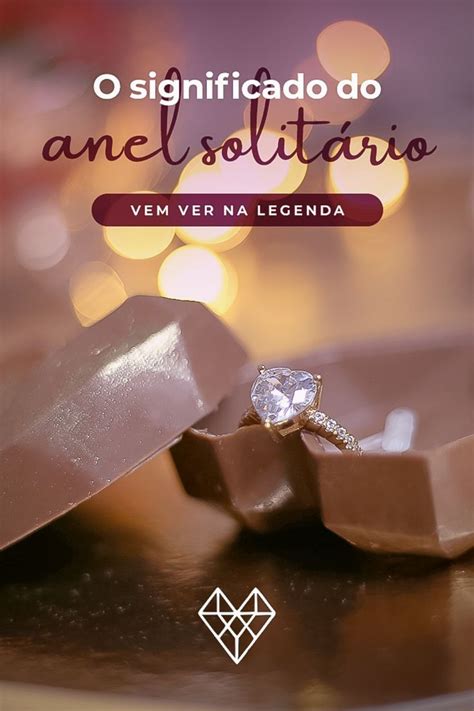 Qual O Significado Do Anel Solitário - O significado do anel solitário