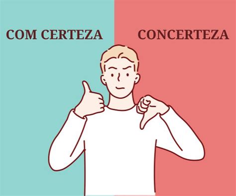 Com certeza ou concerteza: como se escreve? - Português