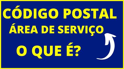 Codigo Postal Area De Serviço - CÓDIGO POSTAL DA ÁREA DE SERVIÇO - Descubra já! - YouTube