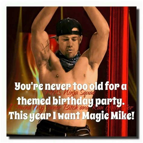 Magic Mike bday party! | Laughter, Funny quotes, Birthday party themes