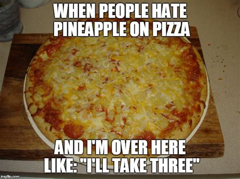 Kiwi on Pizza Reminds Us of These Pineapple-On-Pizza Memes