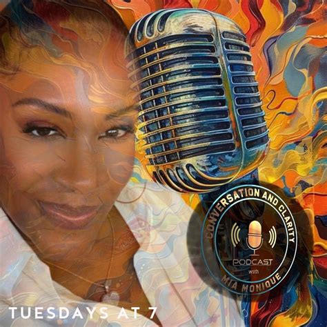 Conversation and Clarity With Mia Monique