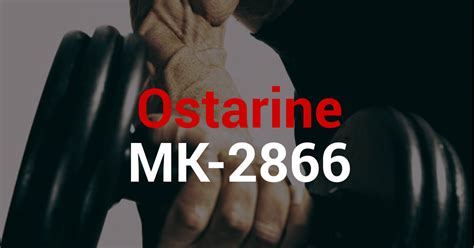 Ostarine (MK-2866) Review: Benefits, Dosage, & Side Effects