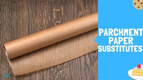 7 Substitutes You Can Use When You Don't Have Parchment Paper (2021)