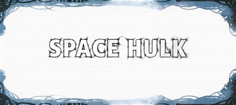 Space Hulk (Third/Fourth Edition) – The Esoteric Order of Gamers