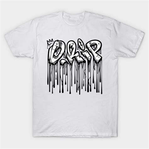 DRIP - Drip - T-Shirt | TeePublic