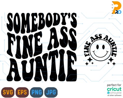 Somebody's Fine Ass Auntie Svg Aunt Svg Fine Ass Aunt - Etsy Canada