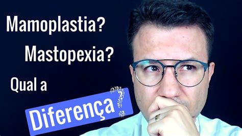 Diferença Entre Mamoplastia E Mastopexia - Qual A Diferença Entre Mamoplastia E Mastopexia? - YouTube