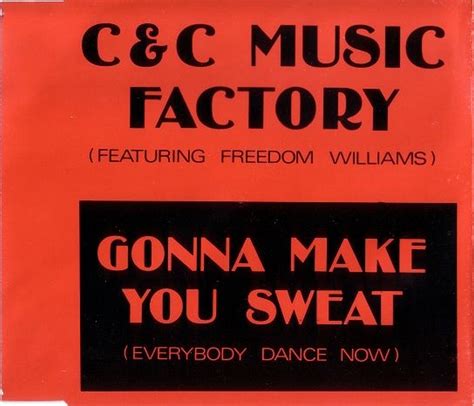 C & C Music Factory Featuring Freedom Williams – Gonna Make You Sweat ...