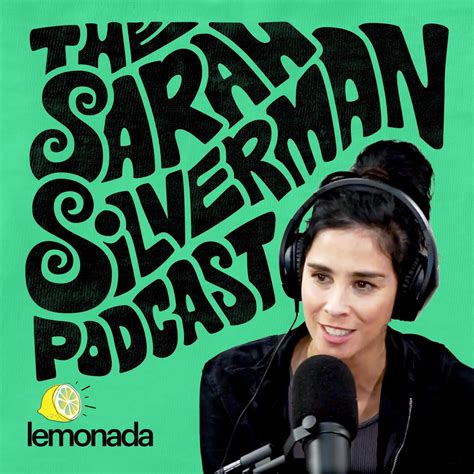 The Sarah Silverman Podcast Archives | Lemonada Media