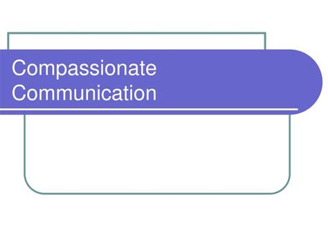 PPT - Compassionate Communication PowerPoint Presentation, free ...