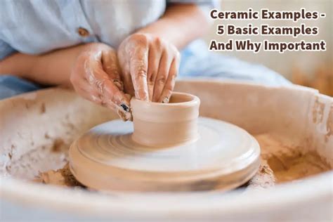 Ceramic Examples - 5 Basic Examples And Why Important | Mondoro