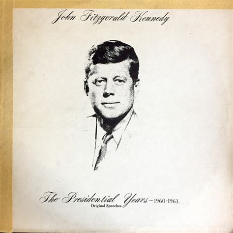 John Fitzgerald Kennedy – The Presidential Years 1960-1963 - Original ...