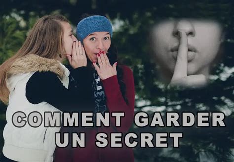 Comment garder un secret ? 7 astuces - Le Roi Du Silence