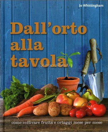 Dall'orto alla Tavola. — Libro di Jo Whittingham
