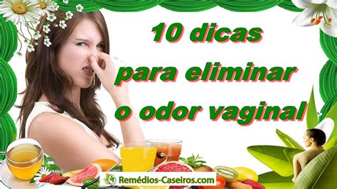 Como Acabar Com O Corrimento Com Mau Cheiro - 10 Dicas Como acabar com o corrimento com mau cheiro ou odor na vagina ...