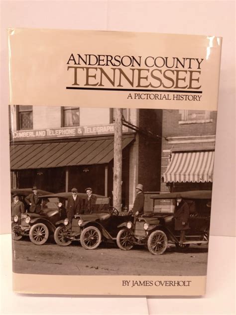 Anderson County Tennessee: A Pictorial History | James Overholt | 1st