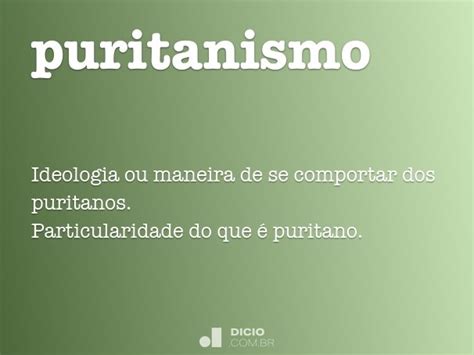 Puritanismo - Dicio, Dicionário Online de Português