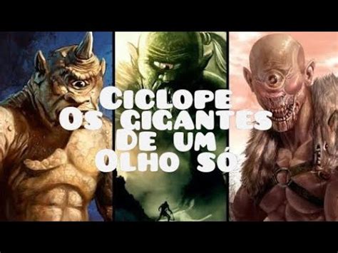 Gigante De Um Olho Só - Ciclope ( Os gigante de um olho só!) - YouTube