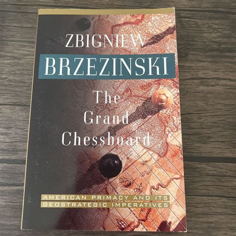 The Grand Chessboard By Zbigniew Brzezinski