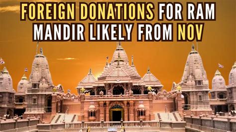 Foreign Donations for Ram Temple Likely to Start from November