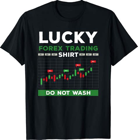 Funny lucky forex trading shirt do not wash T-Shirt : Amazon.co.uk: Fashion