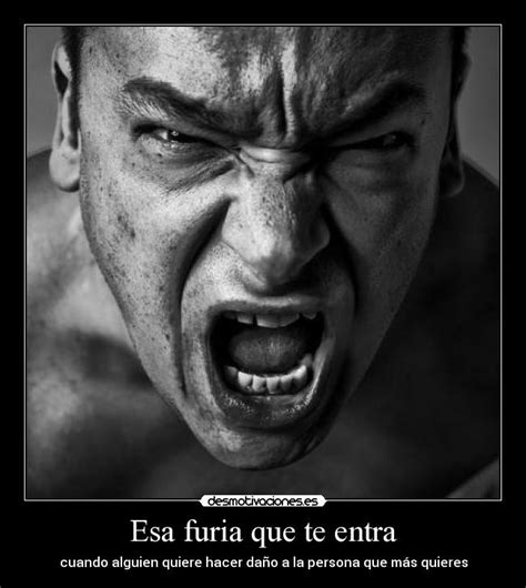 Imágenes y Carteles de FURIA Pag. 14 | Desmotivaciones