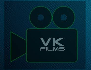 VK Films ★ ★ ★ | VK