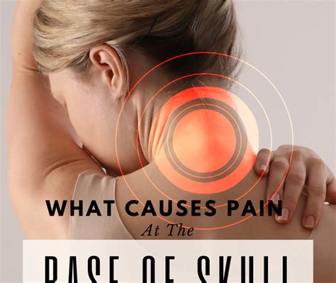 What Is Causing Pain at the Base of Your Skull?
