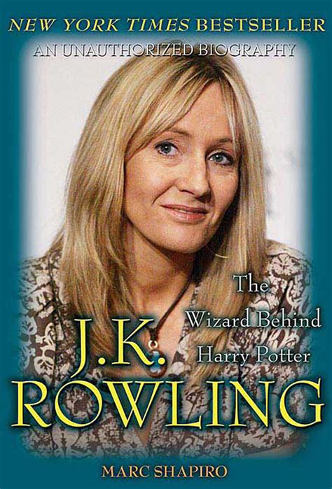 J. K. Rowling: The Wizard Behind Harry Potter: The Wizard Behind Harry
