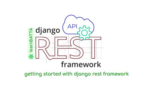 Getting Started With Django Rest Framework - learnBATTA