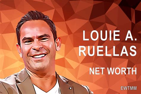 louie ruelas net worth 2022