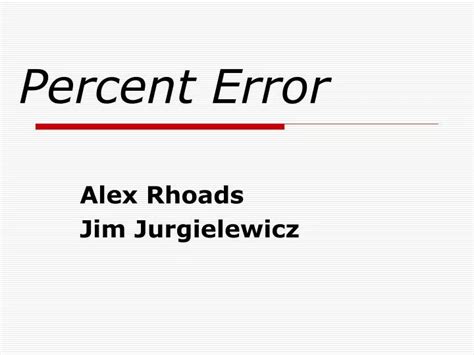 PPT - Percent Error PowerPoint Presentation, free download - ID:5581807