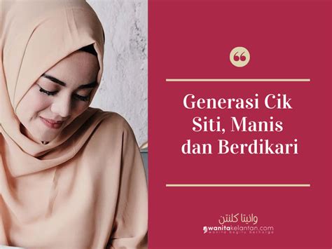 generasi cik siti manis  berdikari wanita kelantan
