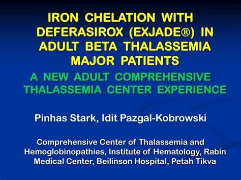 PPT - IRON CHELATION WITH DEFERASIROX (EXJADE ) IN ADULT BETA ...