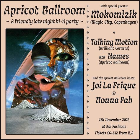 Apricot Ballroom with Mokomizik, Talking Motion b2b Hames, Joi La