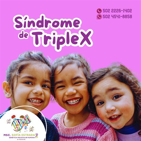 Genetista - Síndrome triple X: El síndrome de triple X es caracterizado