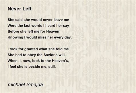 Never Left by michael Smajda - Never Left Poem