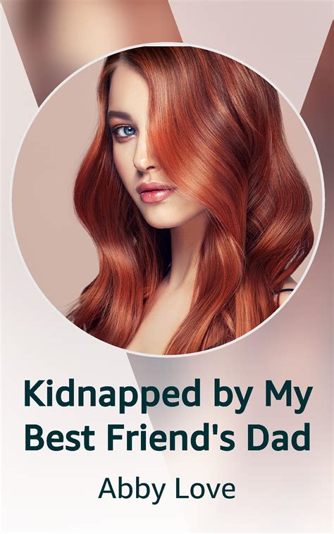 Kidnapped by My Best Friend's Dad by Abby Love | Goodreads