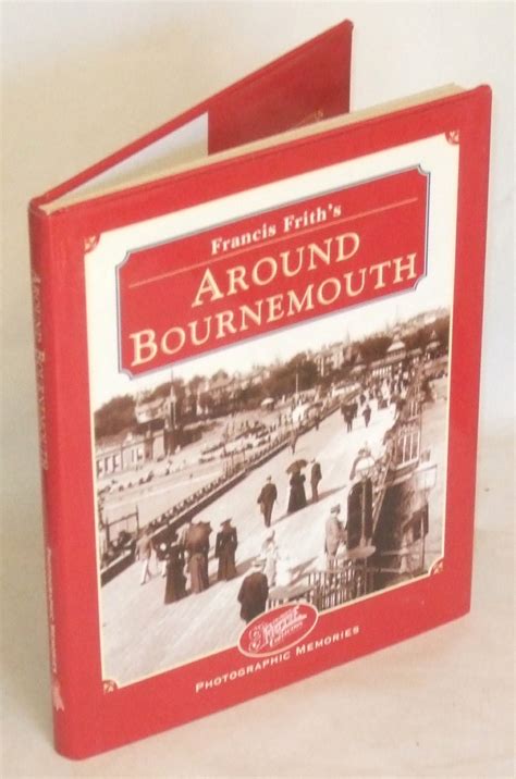 Francis Frith's Around Bournemouth - Photographic Memories by John