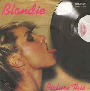Blondie - Picture This | Releases, Reviews, Credits | Discogs