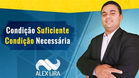 Condição Necessária E Suficiente - Condição Suficiente e Condição Necessária - Raciocínio Lógico - Prof ...