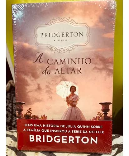 A Caminho Do Altar Pdf - Livro A Caminho Do Altar - Os Bridgertons, Vol.8 - Julia Quinn [2021 ...