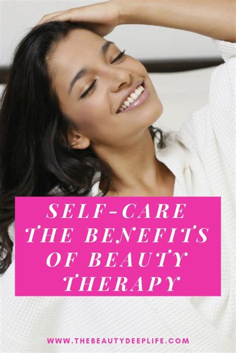 care beauty routine benefits beauty therapy beauty routines  care beauty