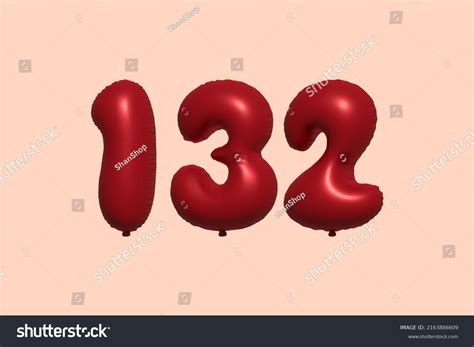 132 3d Number Balloon Made Realistic Stock Illustration 2163886609 ...