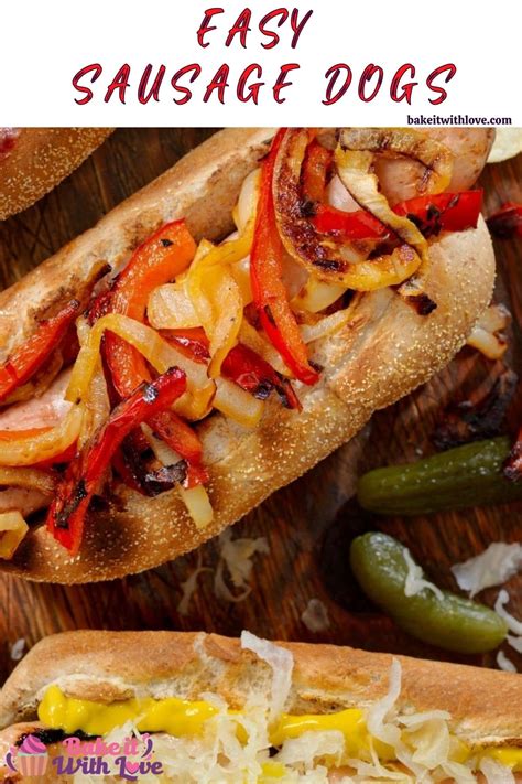 Easy Sausage Dogs (Peppers, Onions & All Your Favorite Toppings!)